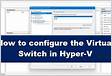 Como configurar o switch virtual no Hyper-V